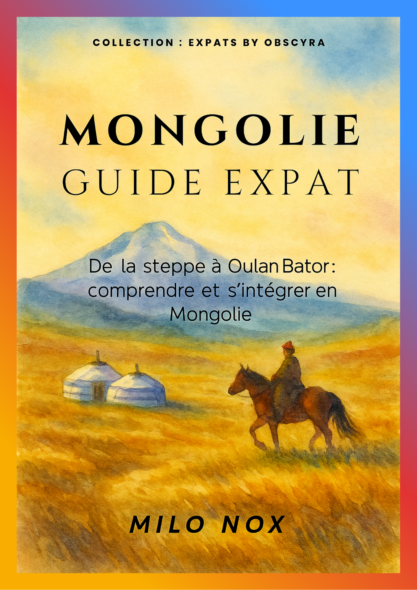 Couverture du guide Mongolie Guide Expat