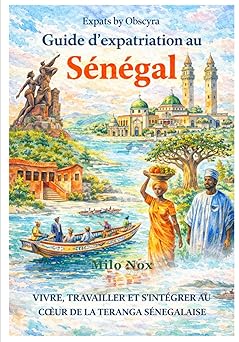 Couverture du guide expatriation au Senegal de Milo Nox