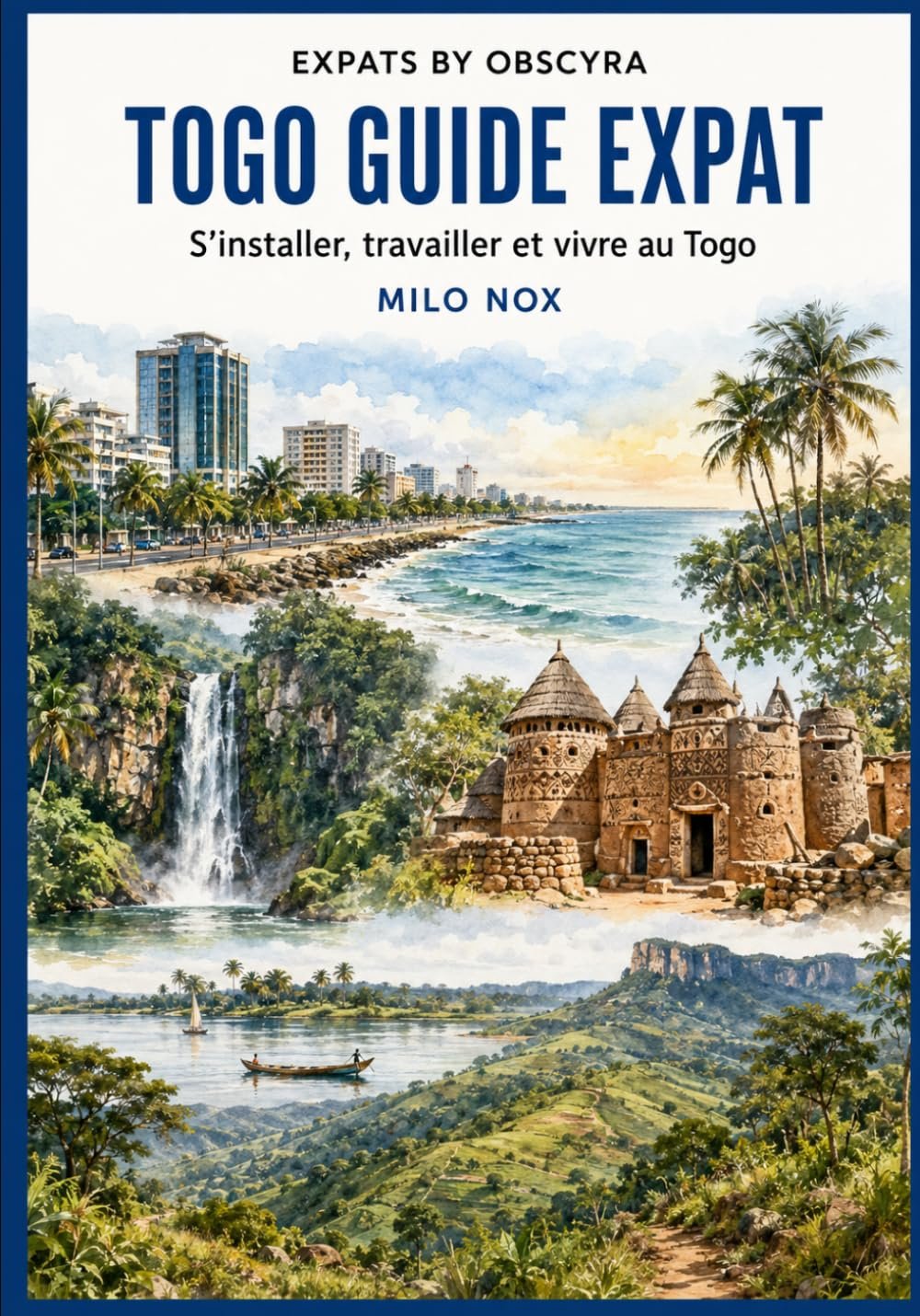 Couverture blanche minimaliste du livre « TOGO GUIDE EXPAT » de Milo Nox. Le titre est centré en grandes lettres noires à empattements. Au-dessus figure « EXPATS BY OBSCYRA ». En dessous apparaît le sous-titre « S’installer, travailler et vivre au Togo en 2026-2027 sans confondre projet d’expatriation et improvisation », suivi du nom de l’auteur. Aucune photographie ni illustration.